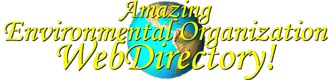 Amazing Environmental Organization WebDirectory!